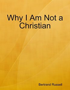 Baixar Why I Am Not a Christian pdf, epub, eBook