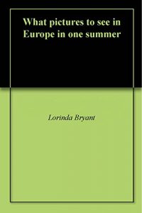 Baixar What pictures to see in Europe in one summer (English Edition) pdf, epub, eBook