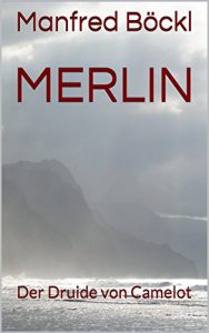Baixar Merlin: Der Druide von Camelot (German Edition) pdf, epub, eBook