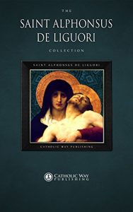 Baixar The Saint Alphonsus de Liguori Collection [30 Books] (English Edition) pdf, epub, eBook
