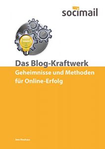 Baixar Das Blog-Kraftwerk: Blogging ist ein sehr lukratives Business (German Edition) pdf, epub, eBook