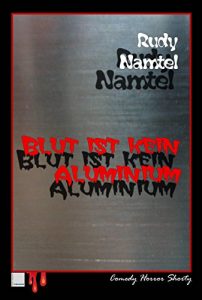 Baixar Blut ist kein Aluminium: Comedy Horror Shorty (German Edition) pdf, epub, eBook