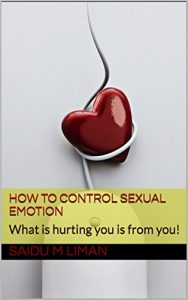 Baixar How to control sexual emotion: What is hurting you is from you! (English Edition) pdf, epub, eBook