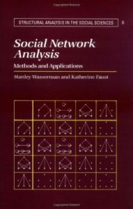 Baixar Social Network Analysis: Methods and Applications (Structural Analysis in the Social Sciences) pdf, epub, eBook