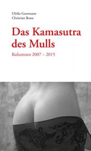 Baixar Das Kamasutra des Mulls: Kolumnen 2007 – 2015 (German Edition) pdf, epub, eBook