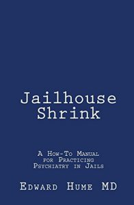 Baixar Jailhouse Shrink: A How-To Manual on Practicing Psychiatry in Jails (English Edition) pdf, epub, eBook