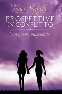 Baixar PROSPETTIVE IN CONFLITTO: Un amore inaspettato (Italian Edition) pdf, epub, eBook