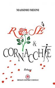 Baixar Rose e Cornacchie (Italian Edition) pdf, epub, eBook