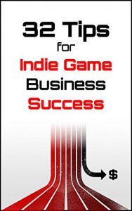 Baixar 32 Tips for Indie Game Business Success (English Edition) pdf, epub, eBook