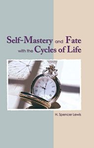 Baixar Self Mastery and Fate with the Cycles of Life (Rosicrucian Order AMORC Kindle Editions) (English Edition) pdf, epub, eBook