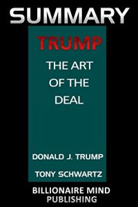 Baixar Summary: Trump: The Art of the Deal by Donald J. Trump and Tony Schwartz (English Edition) pdf, epub, eBook
