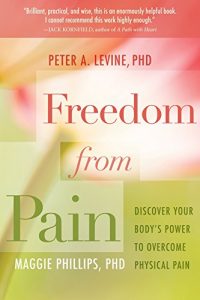 Baixar Freedom from Pain: Discover Your Body’s Power to Overcome Physical Pain pdf, epub, eBook