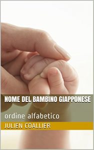 Baixar Nome del Bambino Giapponese: ordine alfabetico (Italian Edition) pdf, epub, eBook