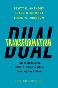 Baixar Dual Transformation: How to Reposition Today’s Business While Creating the Future pdf, epub, eBook