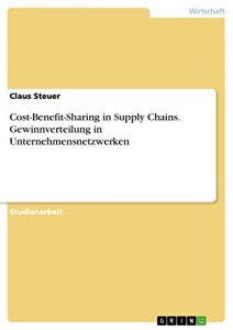Baixar Cost-Benefit-Sharing in Supply Chains. Gewinnverteilung in Unternehmensnetzwerken pdf, epub, eBook