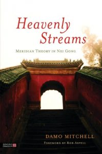 Baixar Heavenly Streams: Meridian Theory in Nei Gong (Daoist Nei Gong) pdf, epub, eBook