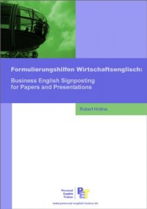 Baixar Formulierungshilfen Wirtschaftsenglisch: Business English Signposting for Papers and Presentations (German Edition) pdf, epub, eBook
