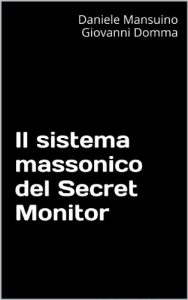 Baixar Il sistema massonico del Secret Monitor (Italian Edition) pdf, epub, eBook