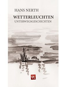 Baixar Wetterleuchten: Unterwegsgeschichten (German Edition) pdf, epub, eBook