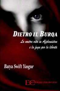 Baixar Dietro il Burqa. La nostra vita in Afghanistan e la fuga per la liberta. (Italian Edition) pdf, epub, eBook