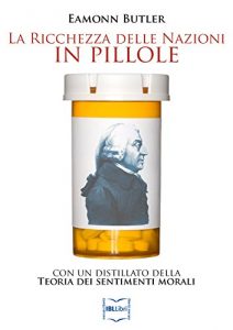 Baixar La ricchezza delle nazioni in pillole, con un distillato della Teoria dei sentimenti morali (Italian Edition) pdf, epub, eBook
