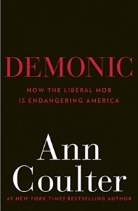 Baixar Demonic: How the Liberal Mob Is Endangering America pdf, epub, eBook