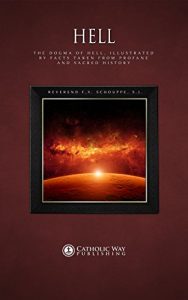 Baixar Hell: The Dogma of Hell, Illustrated by Facts Taken from Profane and Sacred History (English Edition) pdf, epub, eBook