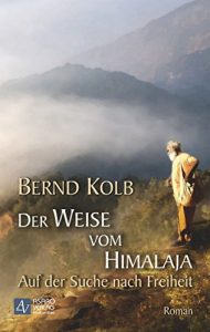 Baixar Der Weise vom Himalaja: Auf der Suche nach Freiheit (German Edition) pdf, epub, eBook