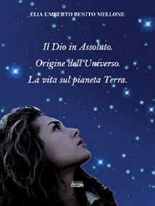 Baixar Il Dio in Assoluto. Origine dell’Universo. La vita sul pianeta Terra. pdf, epub, eBook
