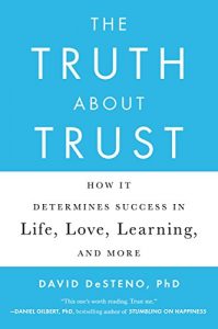 Baixar The Truth About Trust: How It Determines Success in Life, Love, Learning, and More pdf, epub, eBook