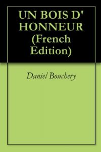 Baixar UN BOIS D’HONNEUR (French Edition) pdf, epub, eBook