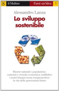 Baixar Lo sviluppo sostenibile (Farsi un’idea) pdf, epub, eBook