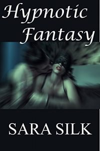 Baixar Hypnotic Fantasy: (Literotica with Hidden Cam Voyeur, Cuckold Wife Sharing, Menage a Trois, Hypnotic Seduction, Deviant Behavior, Doctor Sex) (English Edition) pdf, epub, eBook
