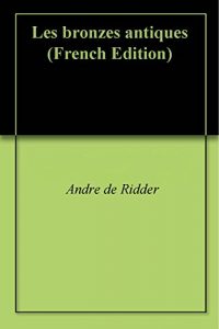 Baixar Les bronzes antiques (French Edition) pdf, epub, eBook