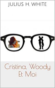Baixar Cristina, Woody Et Moi (French Edition) pdf, epub, eBook