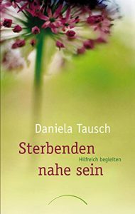 Baixar Sterbenden nahe sein: Hilfreich begleiten (German Edition) pdf, epub, eBook