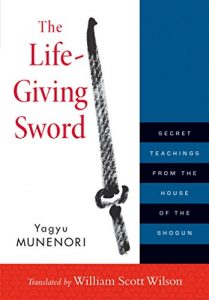 Baixar The Life-Giving Sword: Secret Teachings from the House of the Shogun pdf, epub, eBook