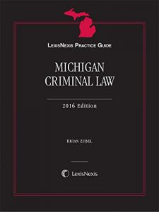 Baixar LexisNexis Practice Guide: Michigan Criminal Law, 2016 Edition pdf, epub, eBook