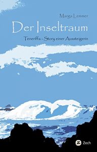 Baixar Der Inseltraum: Teneriffa. Story einer Aussteigerin (Frauen) (German Edition) pdf, epub, eBook
