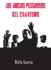 Baixar LOS AMIGOS PELIGROSOS DEL CHAVISMO (Spanish Edition) pdf, epub, eBook