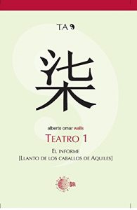 Baixar TEATRO 1. EL INFORME. LLANTO DE LOS CABALLOS DE AQUILES (Teatro Alberto Omar) pdf, epub, eBook