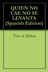 Baixar QUIEN NO CAE NO SE LEVANTA (Spanish Edition) pdf, epub, eBook