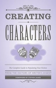 Baixar Creating Characters: The Complete Guide to Populating Your Fiction (Creative Writing Essentials) pdf, epub, eBook