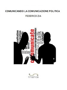 Baixar Comunicando la Comunicazione Politica pdf, epub, eBook