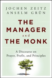 Baixar The Manager and the Monk: A Discourse on Prayer, Profit, and Principles pdf, epub, eBook