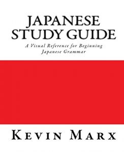 Baixar Japanese Study Guide: A Visual Reference for Beginning Japanese Grammar (English Edition) pdf, epub, eBook