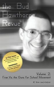 Baixar Bud Hawthorne Revue, Volume 2: Francis Hahn Vs. The Guns for School Movement (English Edition) pdf, epub, eBook