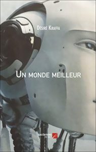 Baixar Un monde meilleur (French Edition) pdf, epub, eBook