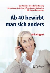 Baixar Ab 40 bewirbt man sich anders. Durchstarten mit Lebenserfahrung – Bewerbungsstrategien, Informationen, Mutmacher – mit Musterdokumenten pdf, epub, eBook