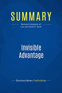 Baixar Summary: Invisible Advantage: Review and Analysis of Low and Kalafut’s Book (English Edition) pdf, epub, eBook